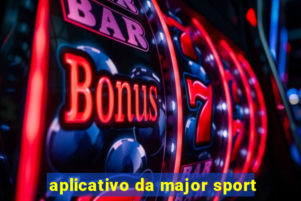 aplicativo da major sport